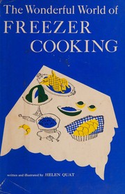 Front cover of The wonderful world of freezer cooking by Helen Quat