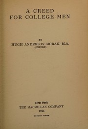Front cover of A creed for college men by Hugh Anderson Moran