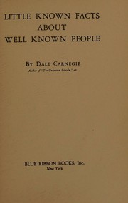 Front cover of Little known facts about well known people by Dale Carnegie