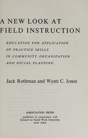 Front cover of A new look at field instruction by Jack Rothman