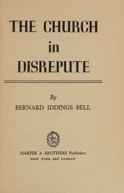 Front cover of The church in disrepute by Bernard Iddings Bell