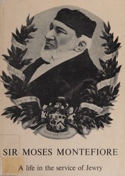 Front cover of Sir Moses Montefiore, Leghorn 1784-Ramsgate 1885 by S. U. Nahon