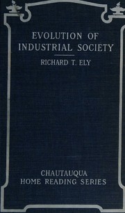 Cover of Studies in the evolution of industrial society by Richard Theodore Ely