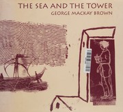 Front cover of The sea and the tower by George Mackay Brown