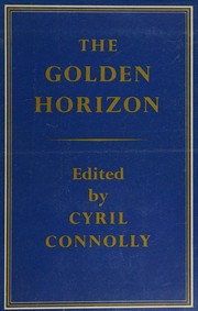 Front cover of The golden Horizon by Cyril Connolly