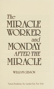 Front cover of The miracle worker and Monday after the miracle by William Gibson