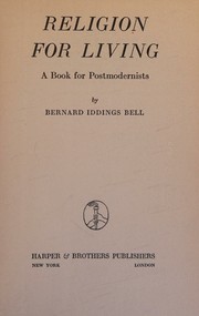 Front cover of Religion for living by Bernard Iddings Bell