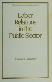 Front cover of Labor relations in the public sector by Richard C. Kearney