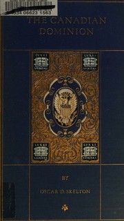 Front cover of Canadian Dominion by Oscar D. Skelton