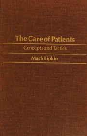 Front cover of The care of patients by Mack Lipkin