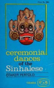 Front cover of The ceremonial dances of the Sinhalese by Otakar Pertold