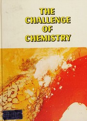 Front cover of The challenge of chemistry by Philip A. Horrigan