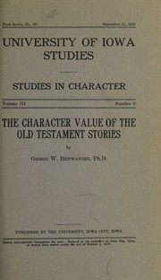 Front cover of The character value of the Old Testament stories by George Wilhelm Beiswanger