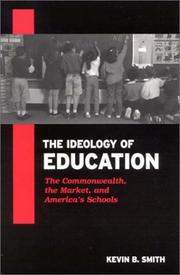 Cover of The Ideology of Education by Kevin B. Smith