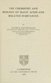 Front cover of The chemistry and biology of sialic acids and related substances by Alfred Gottschalk
