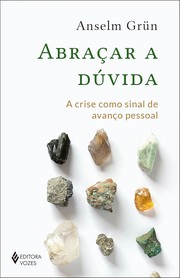 Cover of Abraçar a dúvida by Anselm Grün 