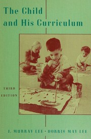 Front cover of The child and his curriculum by Johnathan Murray Lee