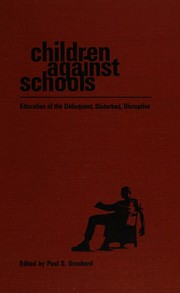 Front cover of Children against schools by Paul S. Graubard