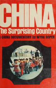 Front cover of China, the surprising country by Myra Roper