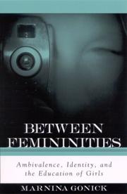 Front cover of Between Femininities: Ambivalence, Identity, and the Education of Girls (Suny Series, Second Thoughts: New Theoretical Formations) by Marnina Gonick