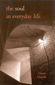 Front cover of The Soul in Everyday Life by Daniel Chapelle