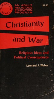 Cover of Christianity and war by Weber, Leonard J.