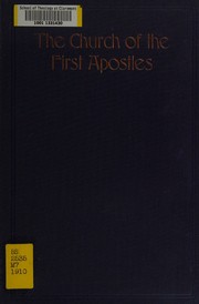 Cover of The church of the first apostles by Morgan, Charles Herbert