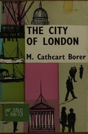 Cover of The city of London, its history, institutions and commercial activities by Mary Irene Cathcart Borer