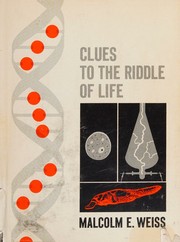 Cover of Clues to the riddle of life by Malcolm E. Weiss