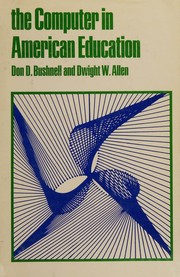 Front cover of The computer in American education by Donald D. Bushnell