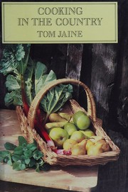 Front cover of Cooking in the country by Tom Jaine