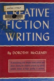 Front cover of Creative fiction writing by Dorothy McCleary