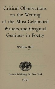 Cover of Critical observations on the writing of the most celebrated writers and original geniuses in poetry by Duff, William