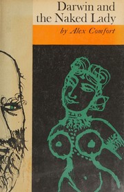 Front cover of Darwin and The naked lady by Alex Comfort