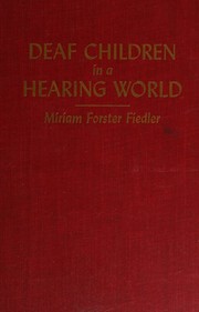 Cover of Deaf children in a hearing world by Miriam Forster Fiedler