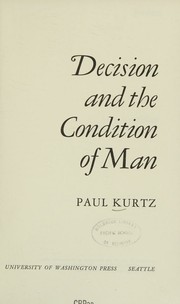 Front cover of Decision and the condition of man by Paul W. Kurtz