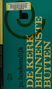 Front cover of De kerk binnenste buiten by Johannes Christiaan Hoekendijk