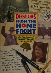 Front cover of Despatches from the home front by Joan Strange