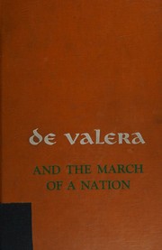 Front cover of De Valera and the march of a nation by Mary C. Bromage
