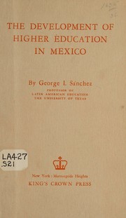 Cover of The development of higher education in Mexico by Sánchez, George Isidore