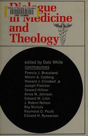 Cover of Dialogue in medicine and theology by Convocation on Medicine and Theology (1967 Mayo Clinic and Rochester Methodist Hospital)