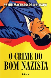 Front cover of O crime do bom nazista by Samir Machado de Machado