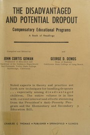 Cover of The disadvantaged and potential dropout: compensatory educational programs by John Curtis Gowan