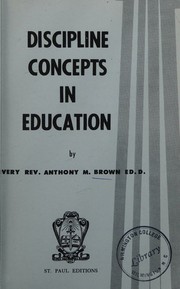 Front cover of Discipline concepts in education by Anthony M. Brown