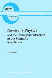 Cover of Newton's physics and the conceptual structure of the scientific revolution by Z. Bechler
