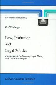 Cover of Law, institution, and legal politics by Ota Weinberger