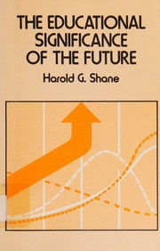 Front cover of The educational significance of the future by Harold Gray Shane