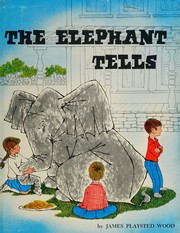 Front cover of The elephant tells by James Playsted Wood