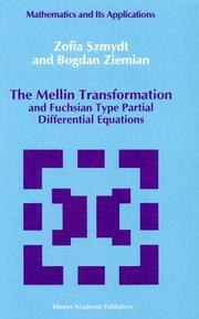 Front cover of The Mellin transformation and Fuchsian type partial differential equations by Zofia Szmydt