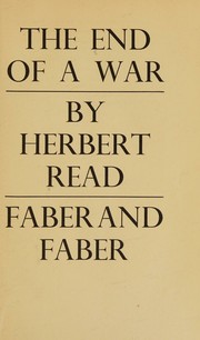 Front cover of The end of a war by Herbert Edward Read